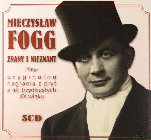 Mieczysław Fogg: Mieczysław Fogg znany i nieznany [5CD]
