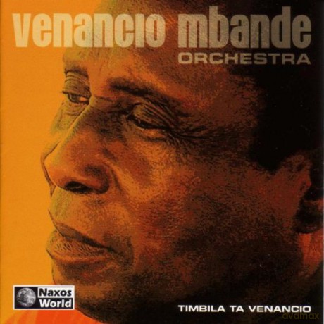 Venancio Mbande Orchestra: Timbila Ta Venancio [CD]