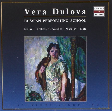 Vera Dulova: Russian Performing School [CD]