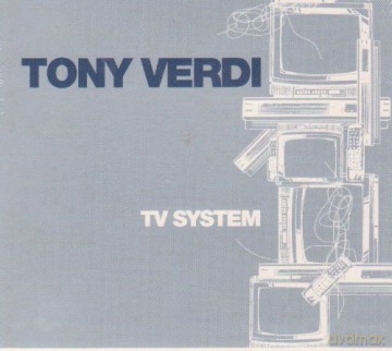 Verdi Tony: Tv System [CD]