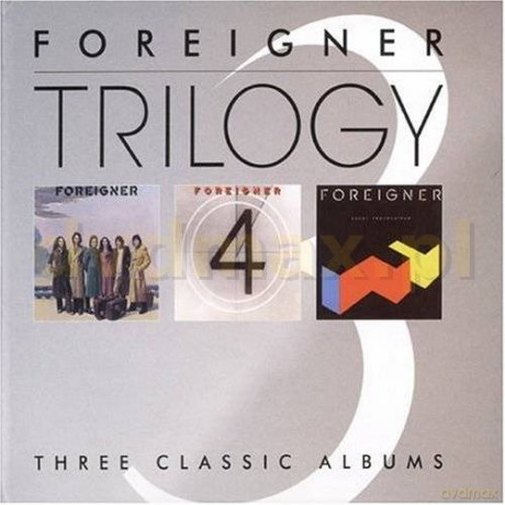 Foreigner: Trilogy: Foreigner / Foreigner 4 / Agent Provocateur [3CD]