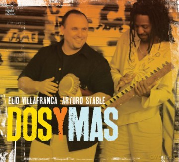 Villafranca Elio Stable Arturo: Dos Y Mas [CD]