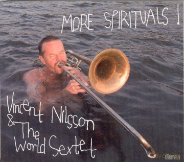 Vincent Nilsson And The World Sextet: More Spirituals [CD]