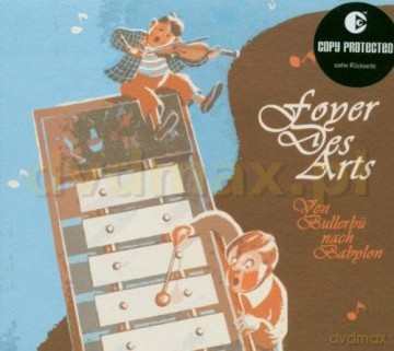 Foyer Des Arts: Von Bullerbu Nach Babylon [CD]