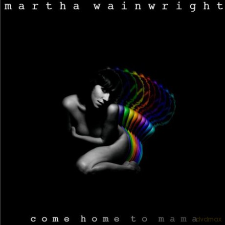 Wainwright Martha: Come Home To Mama [CD]
