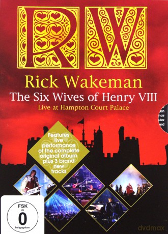 Wakeman Rick: The Six Wives Of Henry VIII - Live At Hampton Court Palace [DVD]