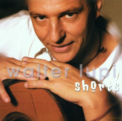Walter Lupi: Shorts [CD]