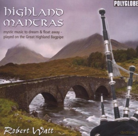 Watt Robert: Highland Mantras [CD]