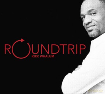 Whalum Kirk: Roundtrip [CD]