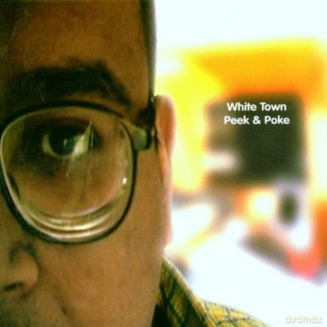 White Town: Peek & Poke [CD]