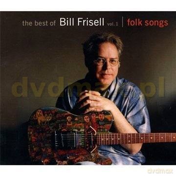Bill Frisell: Best Of vol.1 Folk Songs [CD]