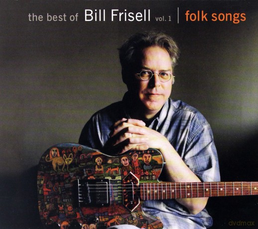 Bill Frisell: Best Of vol.1 Folk Songs [CD]