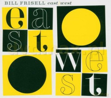 Bill Frisell: East/West [2CD]