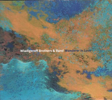 Wladigeroff Brothers: Wanderer In Love [CD]
