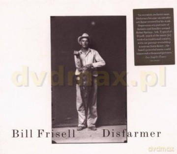 Bill Frisell: Disfarmer [CD]