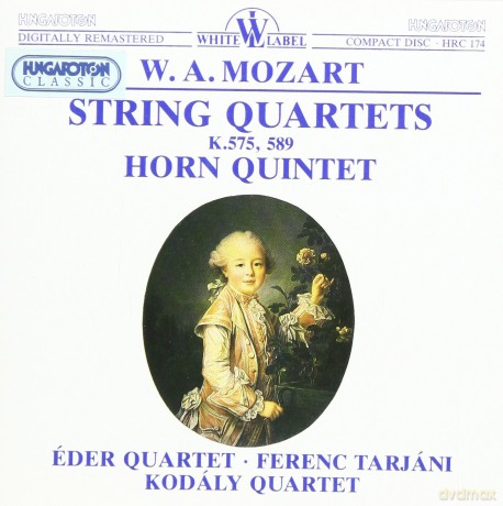 Wolfgang Amadeus Mozart: String Quartets K 575 - 589 - Horn Quintet [CD]