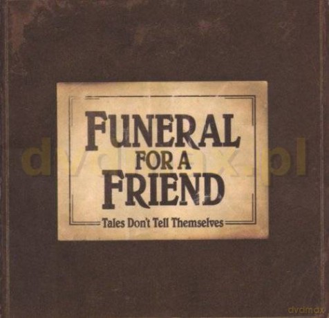 Funeral For A Friend: Tales Don't Tell Themselves [CD]
