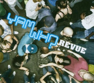 Yam Who: The Yam Who Revue [CD]