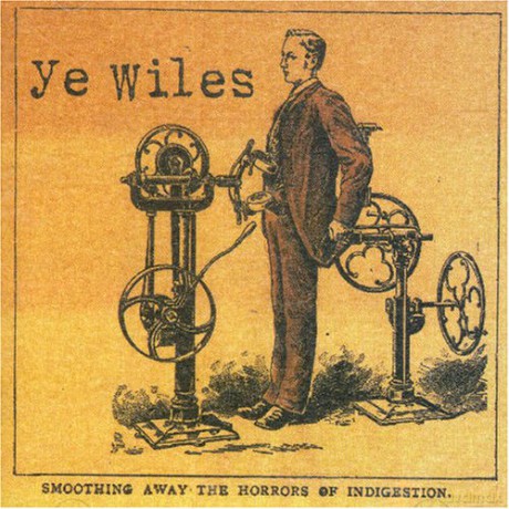 Ye Wiles: Smoothing Away The Horrors Of Indigestion [CD]