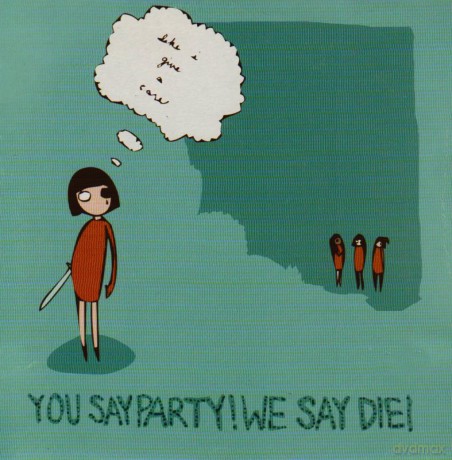 You Say Party We Say Die: Like I Give A Care [Winyl]