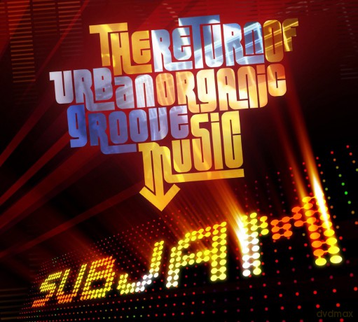 Subjam: The Return Of Urban Organic Groove Music [CD]