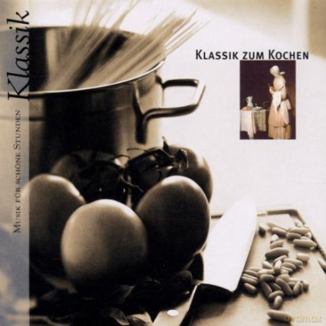 Klassik Zum Kochen [CD]