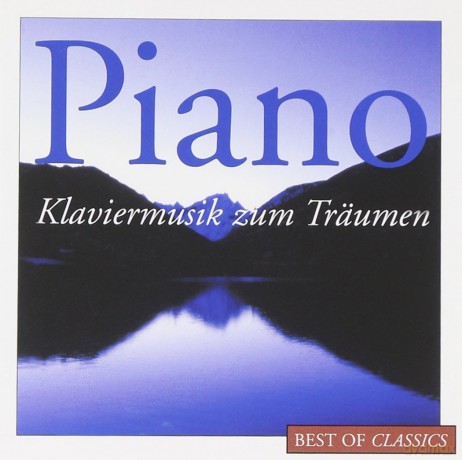 Best Of Classics - Piano - Klaviermusik Zum Traumen [CD]