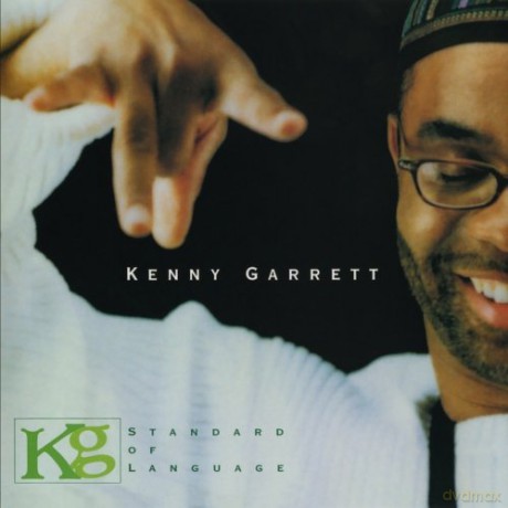 Kenny Garrett: Standard Of Language [CD]