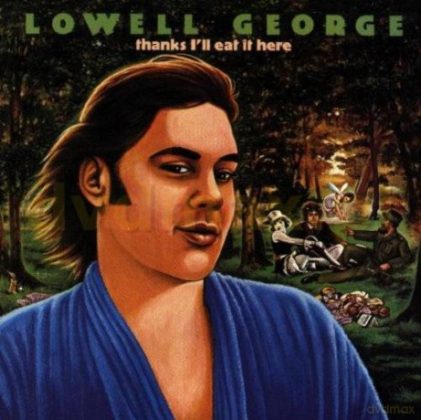 Lowell George: Thanks I'll Eat It Here [CD]