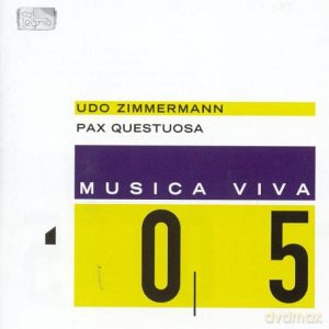 Zimmermann Udo: Pax Questuosa - Musica Viva 05 [CD]