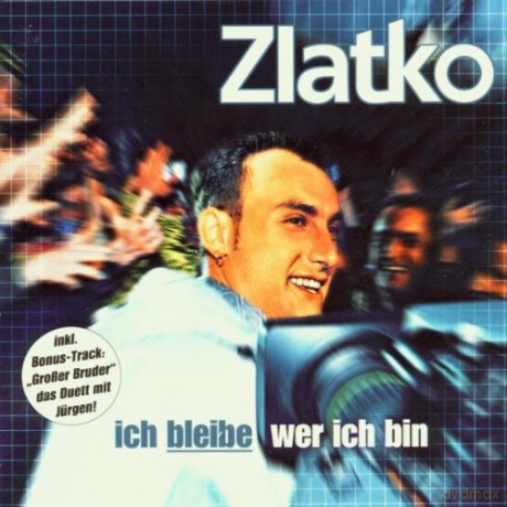 Zlatko: Ich Bleibe Wer Ich Bin [CD]