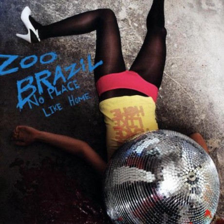Zoo Brazil: No Place Like Home [CD]