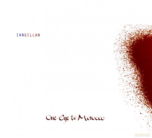 Ian Gillan: One Eye To Morocco Limited Edition [CD]