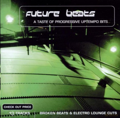 Future Beats - A Taste Of Progressive Uptempo Bits [CD]