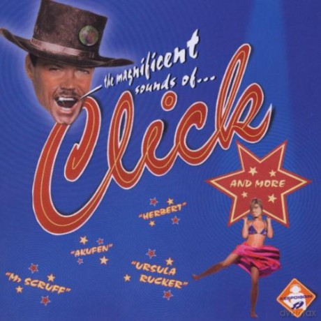 The Magnificent Sounds Of Click And More [CD]