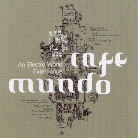 Cafe Mundo - An Electro World Experience [CD]