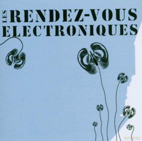Les Rendez-Vous Electroniques [CD]