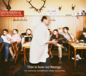 This Is How We Lounge 1 - The Sunshine Enterprises Remix Collection [CD]