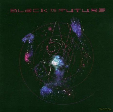 Black To The Future [CD]