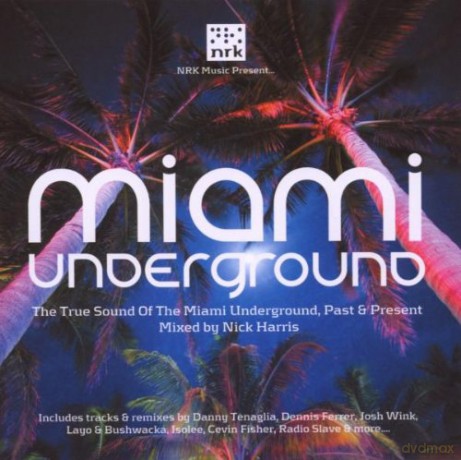 Miami Underground - Mixed By Nick Harris [2CD]
