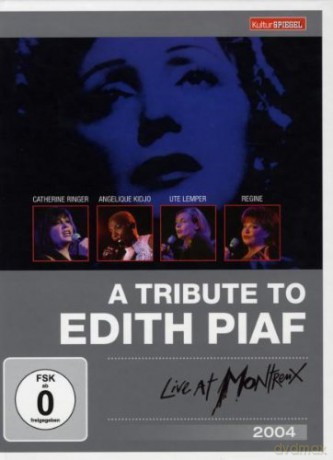 A Tribute To Edith Piaf Live At Montreux 2004 [DVD]