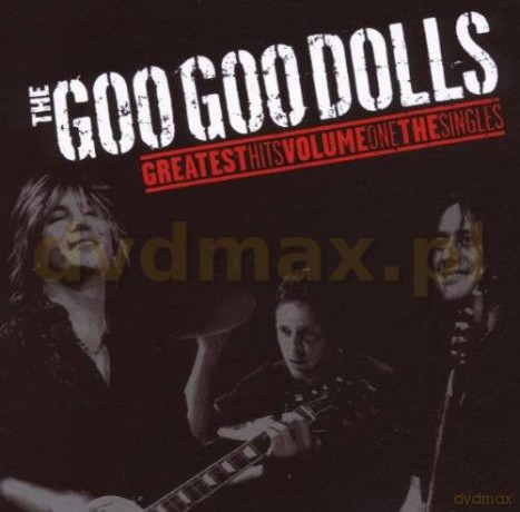 Goo Goo Dolls: Greatest Hits Vol.1/Singles [CD]