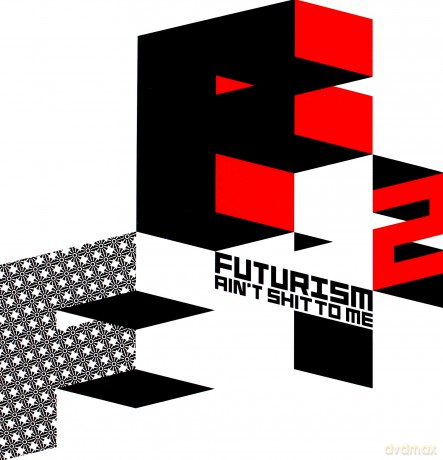 Futurism Ain T Shit To Me 2 [2xWinyl]