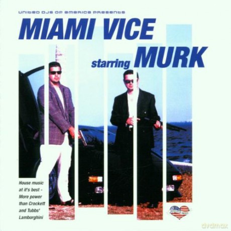United Djs Of America Presents - Miami Vice Starring Murk [CD]