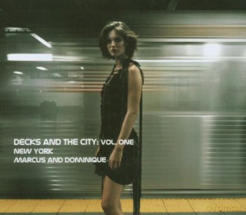 Decks And The City - vol. One - New York Marcus And Dominique [CD]