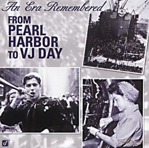 An Era To Remembered From Pearl Harbour To Vj Day [CD]