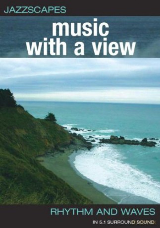 Jazzscapes - Music With A View - Rhythm & Waves [DVD]