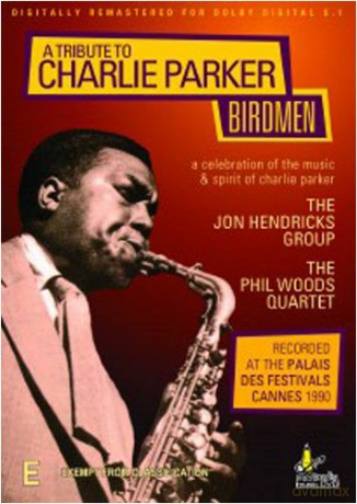 Birdmen - A Tribute To Charlie Parker [DVD]