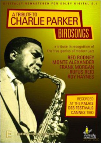 Birdsongs - A Tribute To Charlie Parker [DVD]