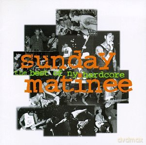 Sunday Matinee - Best Of Nyhc [CD]